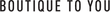 Boutique To You